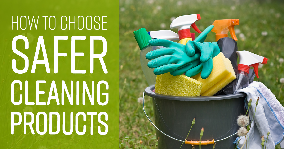 How to Choose Safer Cleaning Products