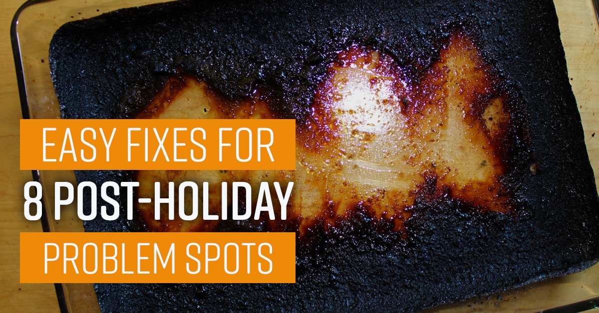 Easy Fixes For 8 Post-Holiday Problem Spots